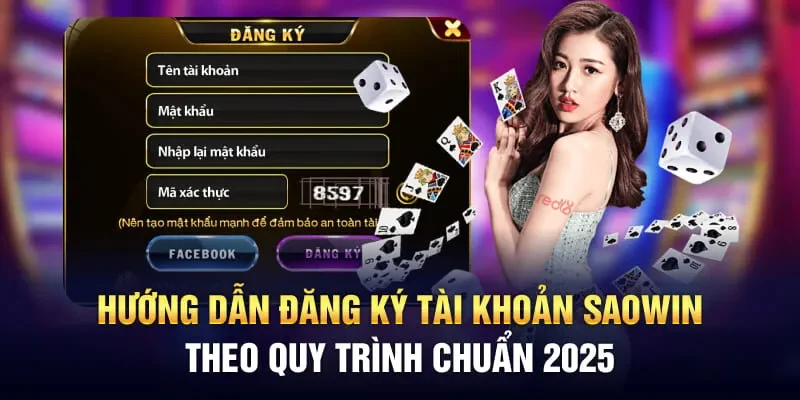Hướng Dẫn Đăng Ký Tài Khoản Saowin Theo Quy Trình Chuẩn 2025
