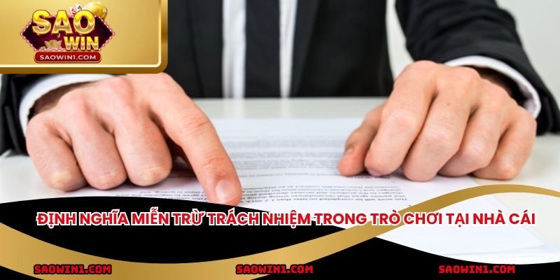 Định nghĩa miễn trừ trách nhiệm trong trò chơi tại nhà cái