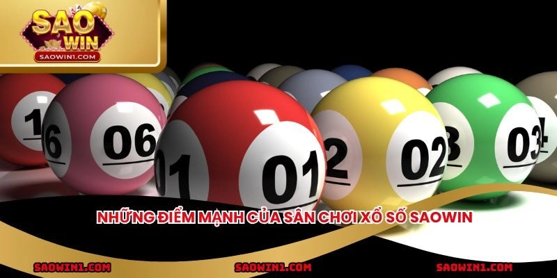 Những điểm mạnh của sân chơi xổ số Saowin